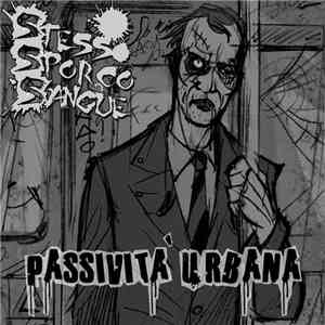 Stesso Sporco Sangue - Passività Urbana FLAC
