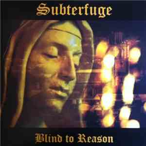 Subterfuge  - Blind To Reason FLAC