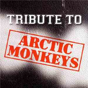 Various - Tribute To Arctic Monkeys FLAC