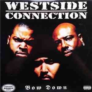 Westside Connection - Bow Down FLAC