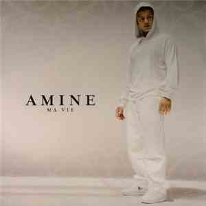 Amine - Ma Vie FLAC