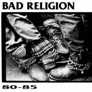 Bad Religion - 80-85 FLAC