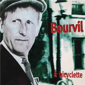 Bourvil - À bicyclette FLAC