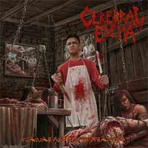 Cerebral Edema - Torture and Dismemberment FLAC