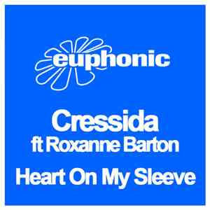 Cressida ft Roxanne Barton - Heart On My Sleeve FLAC