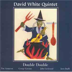 David White Quintet - Double Double FLAC