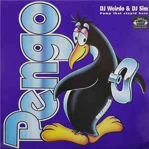 DJ Weirdo & DJ Sim - Pump That Stupid Bass FLAC