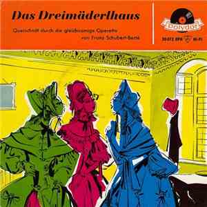 Franz Schubert, Berté - Das Dreimäderlhaus FLAC