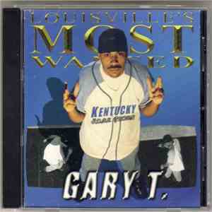 Gary T - Louisville's Most Wanted FLAC
