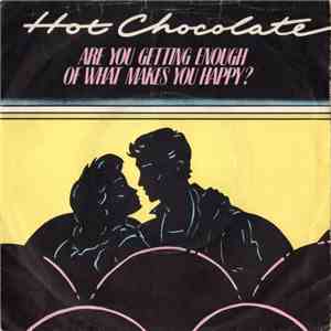 Hot Chocolate - Are You Getting Enough Of What Makes You Happy? FLAC