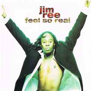 Jim Ree - Feel So Real FLAC