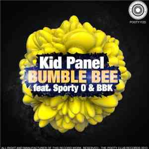 Kid Panel Feat. Sporty-O & BBK  - Bumble Bee FLAC