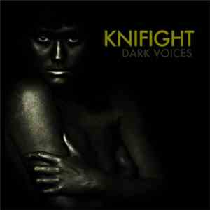 Knifight - Dark Voices FLAC