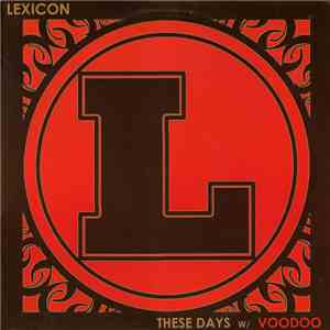 Lexicon  - These Days / Voodoo FLAC