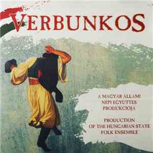 Magyar Állami Népi Együttes Ének- És Zenekara - Verbunkos (A Magyar Állami Népi Együttes Produkciója = Production Of The Hungarian State Folk Ensemble) FLAC