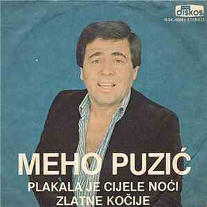 Meho Puzić - Plakala Je Cijele Noći / Zlatne Kočije FLAC