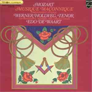 Mozart, Werner Hollweg, New Philharmonia Orchestra, The Ambrosian Singers, Edo de Waart - Musique Maçonnique (Enregistrement Integral) FLAC