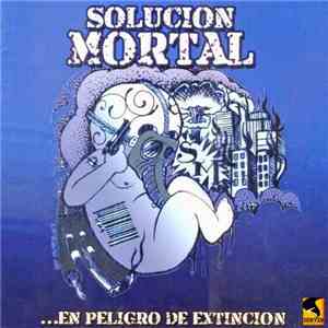 Solucion Mortal - ...En Peligro De Una Extinción FLAC
