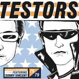 Testors Featuring Sonny Vincent - Complete Recordings 1976-79 FLAC
