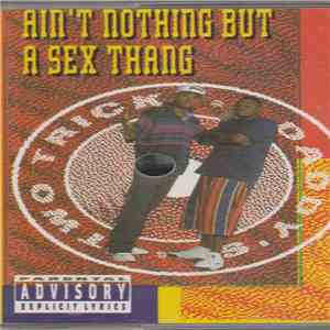 Two Trick Daddy's - Ain't Nothing But A Sex Thang FLAC