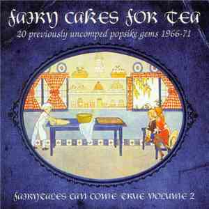 Various - Fairy Cakes For Tea (Fairytales Can Come True Volume 2) FLAC