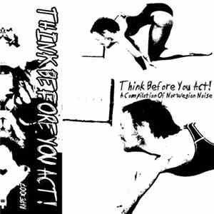Various - Think Before You Act! FLAC