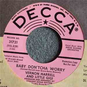 Vernon Harrell And Little Gigi / Vernon Harrell - Baby Don'tcha Worry / All That's Good FLAC