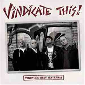 Vindicate This! - Stronger Than Yesterday FLAC