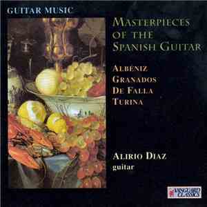 Albéniz / Granados / De Falla / Turina - Alirio Diaz - Masterpieces Of The Spanish Guitar FLAC