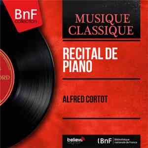 Alfred Cortot - Recital De Piano FLAC