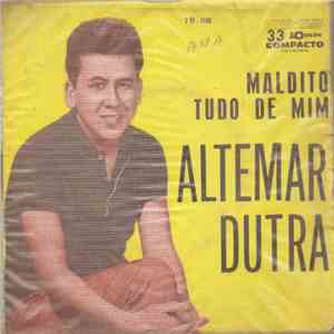 Altemar Dutra - Maldito / Tudo De Mim FLAC
