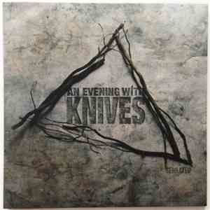An Evening With Knives - Serrated FLAC