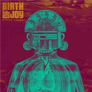 Birth Of Joy - Hyper Focus FLAC