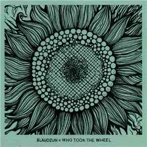 Blaudzun - Who Took The Wheel FLAC