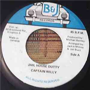 Captain Willy - Jail House Dutty FLAC
