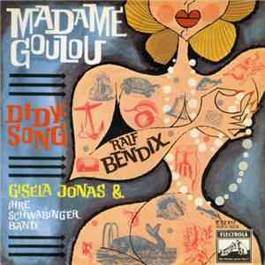 Gisela Jonas & Ihre Schwabinger Band, Ralf Bendix - Madame Goulou FLAC