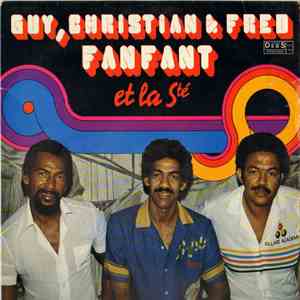 Guy, Christian & Fred Fanfant - Guy, Christian & Fred Fanfant Et La Sté FLAC