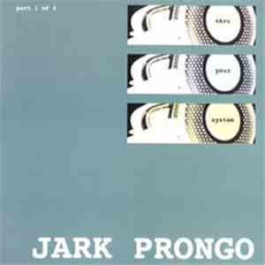 Jark Prongo - Thru Your System (Part 1 Of 4) FLAC