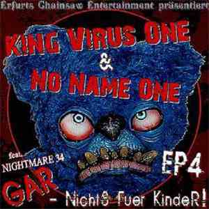 King Virus One & No Name One - GAR-Nichts Für Kinder EP 4 FLAC