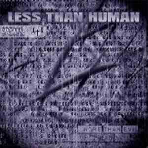 Less Than Human - More Than Evil FLAC