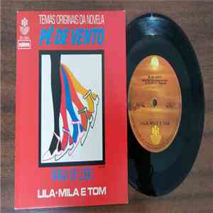 Lila, Mila & Tom - Temas Originais da Novela Pé de Vento FLAC