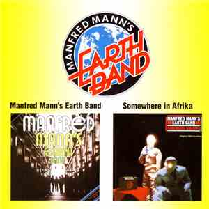 Manfred Mann's Earth Band - Manfred Mann's Earth Band / Somewhere In Afrika FLAC