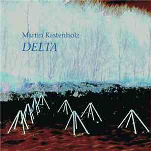 Martin Kastenholz - Delta FLAC