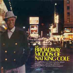 Nat King Cole - The Broadway Moods Of Nat King Cole FLAC