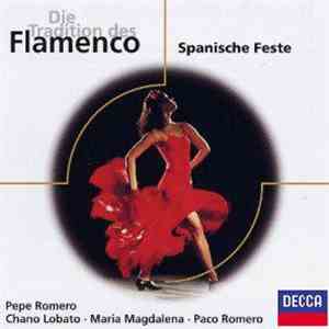 Pepe Romero, Chano Lobato, Maria Magdalena , Paco Romero  - Die Tradition Des Flamenco (Spanische Feste) FLAC
