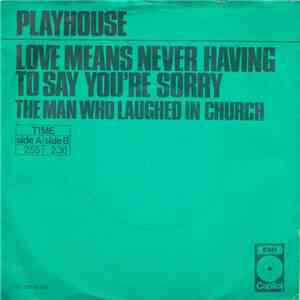 Playhouse  - Love Means Never Having To Say You're Sorry FLAC