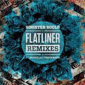 Sinister Souls - Flatliner (Remixes) FLAC