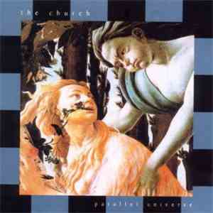 The Church - Parallel Universe FLAC