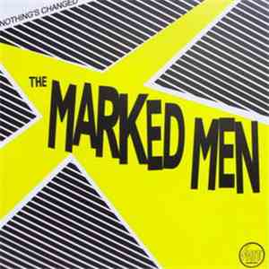 The Marked Men - Nothing's Changed FLAC