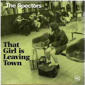 The Spectors - That Girl Is Leaving Town FLAC